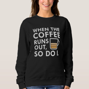 Sudadera Cuando Se Acaba El Café