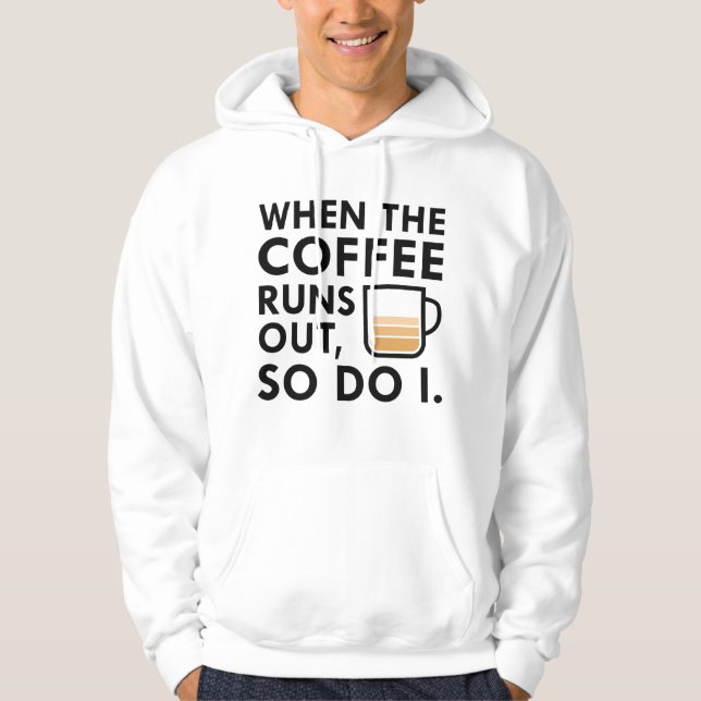 Sudadera Cuando Se Acaba El Café (Anverso)
