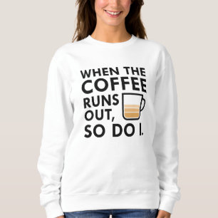 Sudadera Cuando Se Acaba El Café