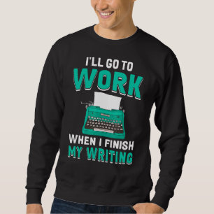 Sudadera Cuando termine mi gráfico de autor de escritura