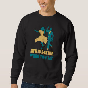 Sudadera cuando tocas Tap Dance Teacher Dancer Retro