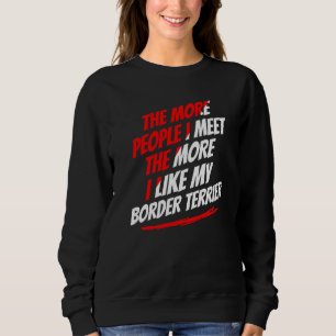 Sudadera Cuanta Más Gente Conozco Border Terrier Perro Dive