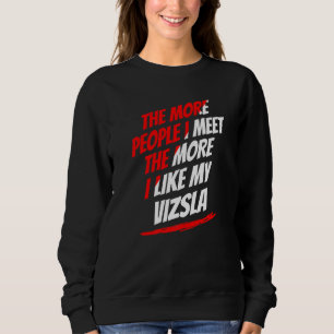 Sudadera Cuanta Más Gente Conozco Vizsla Amante Perro Diver