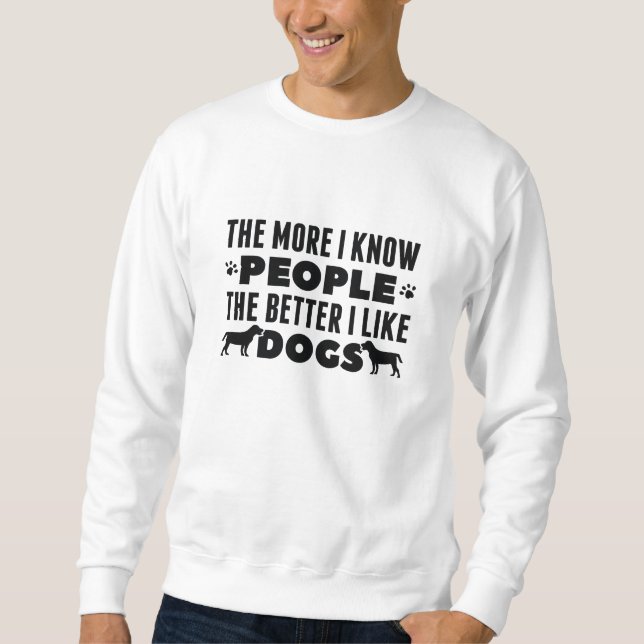 Sudadera Cuanto Más Conozco A La Gente Mejor Me Gustan Los  (Anverso)