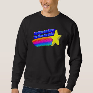 Sudadera Cuanto Más Sabes Más Sufres
