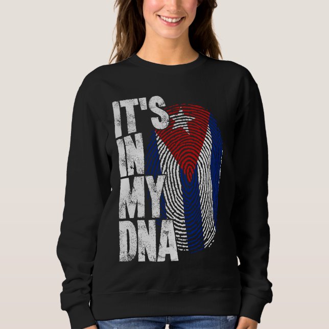 Sudadera Cuba It's In My DNA For Men Women Flag Cubans (Anverso)