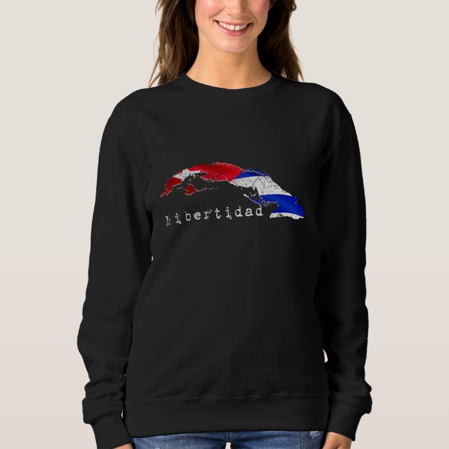 Sudadera Cuba Libertidad a Cuban Flag and Cuban Freedom (Anverso)