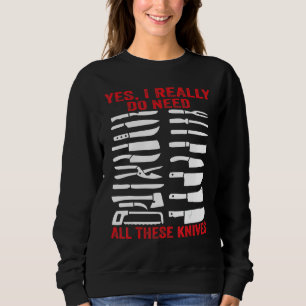 Sudadera Cuchillo de carnicero   Sí, realmente necesito tod