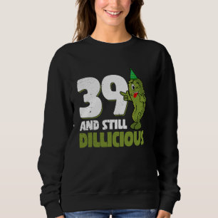 Sudadera Cucumber Dillicious 39 años Dil de cumpleaños