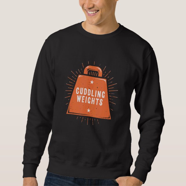 Sudadera Cuddling Weights   Workout Humor Gym Single Saying (Anverso)