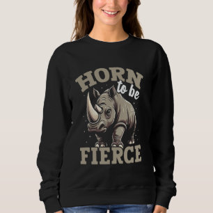 Sudadera Cuerno Para Ser Fiero Rinoceronte África Amante Ri