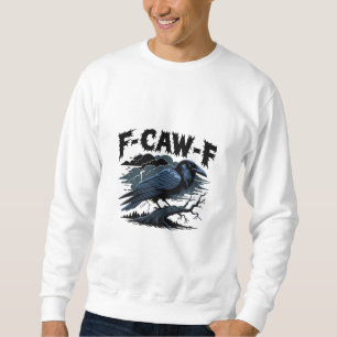 Sudadera Cuervo Gótico Humor Divertido F-Caw-F Esencial Mín
