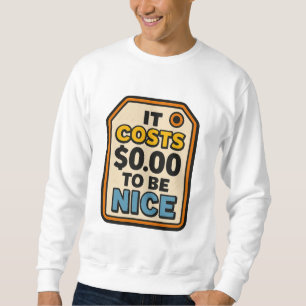 Sudadera Cuesta $0.00 ser bueno - tipografía audaz