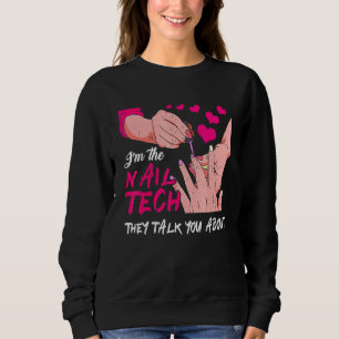 Sudadera Cuidada Soy La Tecnología De Nail Que Te Hablaron