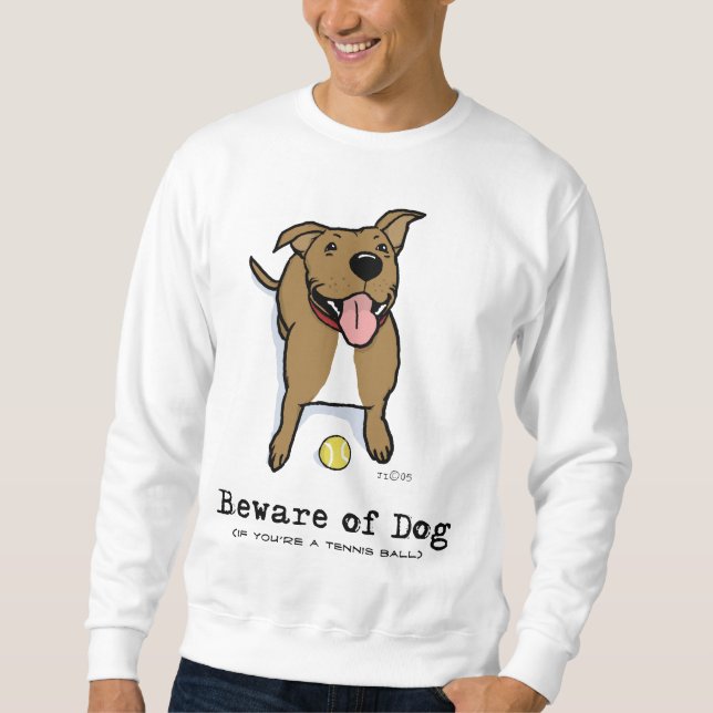 Sudadera Cuidado con el Perro (si eres una pelota de tenis) (Anverso)