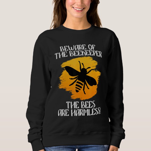 Sudadera Cuidado Con Las Abejas De La Beekeeper Que Son Abe (Anverso)