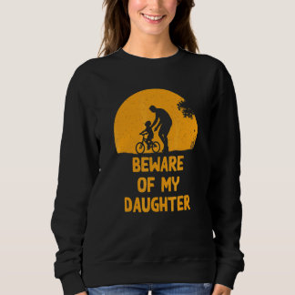 Sudadera Cuidado Con Mi Hija  Humor De Papá Papá Conservado