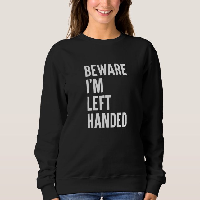 Sudadera Cuidado con que me quedo con la mano izquierda dic (Anverso)