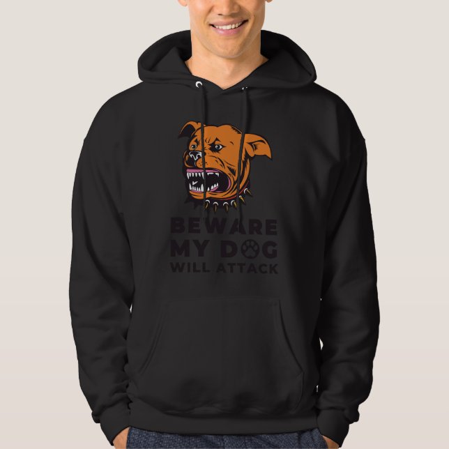 Sudadera Cuidado Con Que Mi Rottweiler Atacará A Perro Perr (Anverso)
