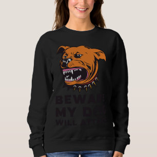 Sudadera Cuidado Con Que Mi Rottweiler Atacará A Perro Perr