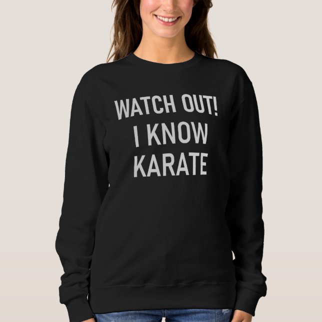 Sudadera Cuidado, conozco a Karate Chistes divertidos y sar (Anverso)
