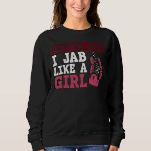 Sudadera Cuidado, Jab Como Una Chica De Guantes De Boxeo