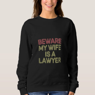 Sudadera Cuidado Mi Esposa Es Una Abogada Abogado Legal Mar