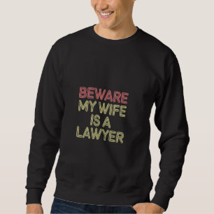 Sudadera Cuidado Mi Esposa Es Una Abogada Abogado Legal Mar