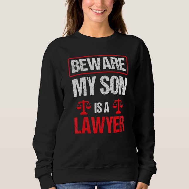 Sudadera Cuidado, Mi Hijo Es Abogado Abogado. (Anverso)