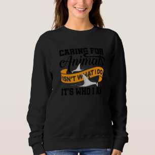 Sudadera Cuidar Animales No Es Lo Que Hago Es Quien Soy Un