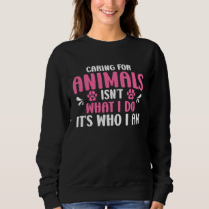 Sudadera Cuidar de los animales no es lo que hago es lo que