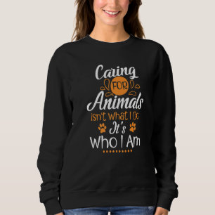 Sudadera Cuidar de los animales no es lo que hago es lo que