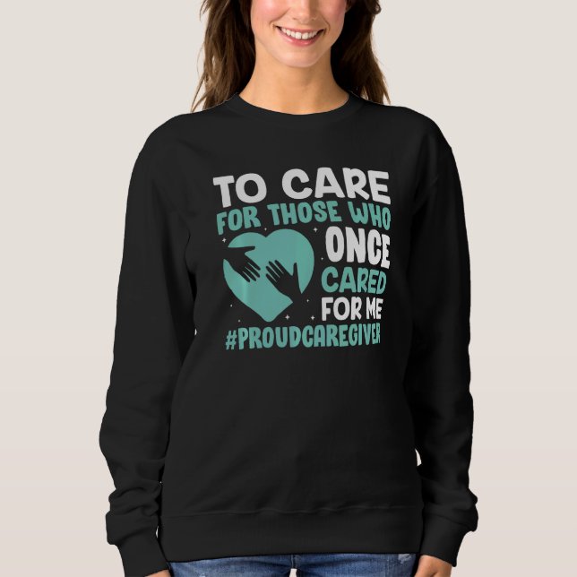 Sudadera Cuidar De Los Que Me Cuidaron Cuidando Caregivi (Anverso)