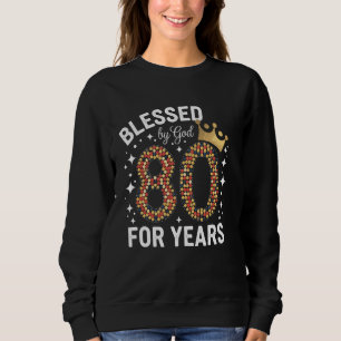Sudadera Cumpleaños 80 Bendecido por Dios durante 80 Años D