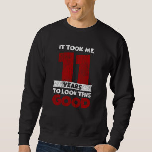 Sudadera Cumpleaños De 11 Años Me Tomó Verse Bien 11º Cumpl