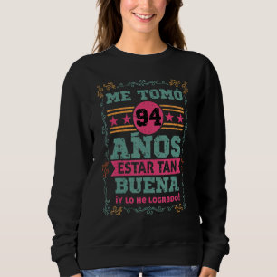 Sudadera Cumpleaños Me tomó 94 Años Estar Tan Buena Mujer
