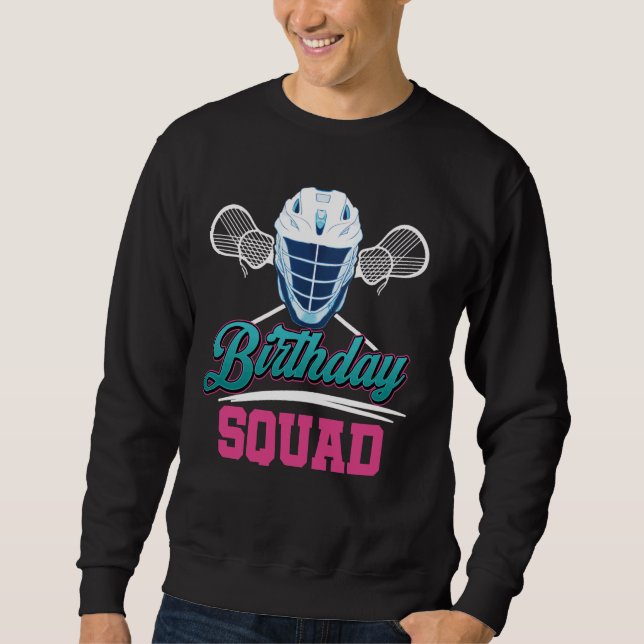 Sudadera Cumpleaños Squad Lacrosse Lax Helmet Sticks Lacros (Anverso)