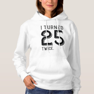 Sudadera Cumplí 25 Dos Veces