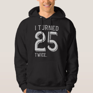 Sudadera Cumplí 25 Dos Veces