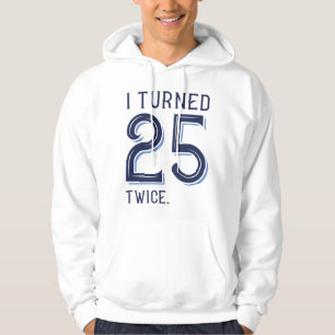 Sudadera Cumplí 25 Dos Veces