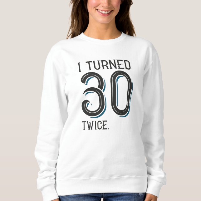 Sudadera Cumplí 30 Dos Veces (Anverso)