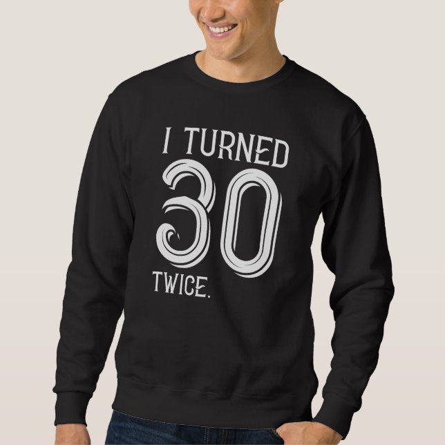 Sudadera Cumplí 30 Dos Veces (Anverso)