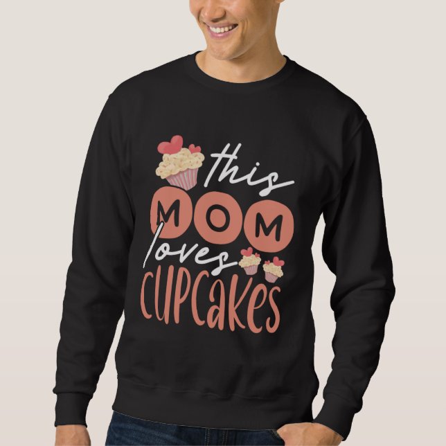 Sudadera Cupcake Mom Baking Mama Baker Chef Dessert Mothers (Anverso)