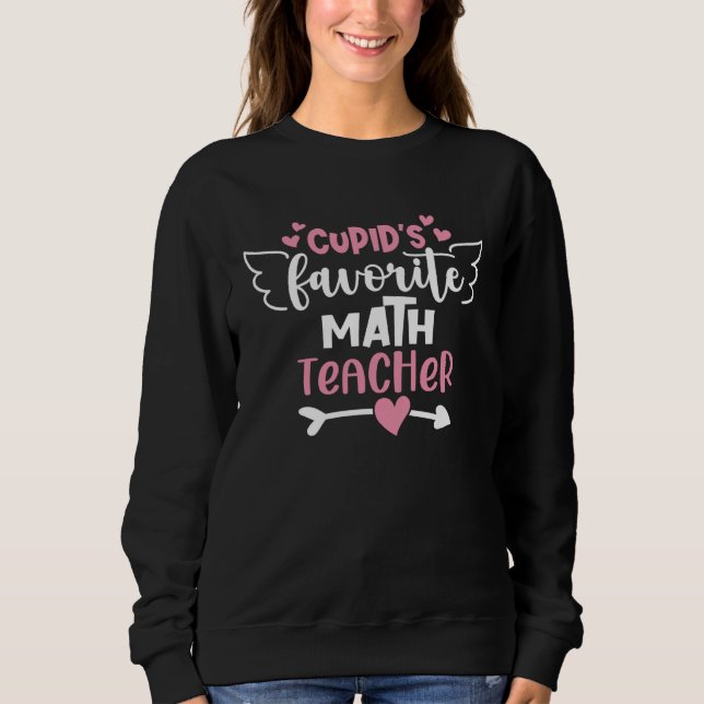 Sudadera Cupid s Favorite Math Teacher Valentines Day Schoo (Anverso)