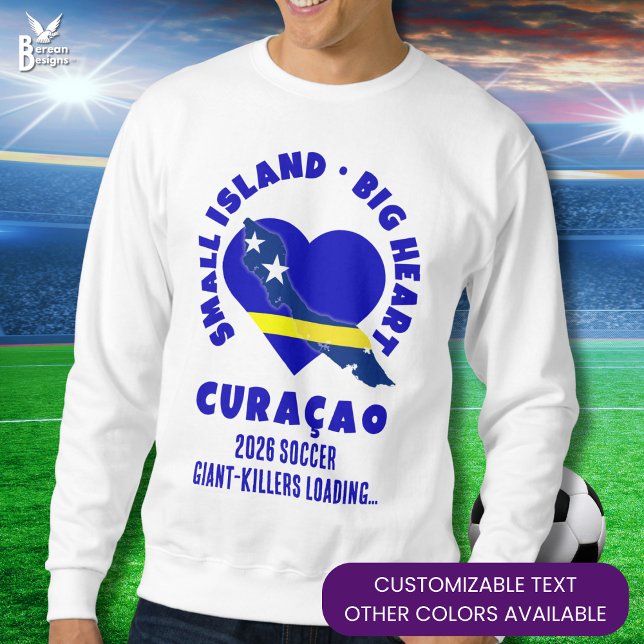 Sudadera CURAÇAO Gran Corazón Diversión Personalizado 2026  (Patriotic CURACAO 2026 Soccer Sweatshirt with fun customizable text – Giant killers loading...)