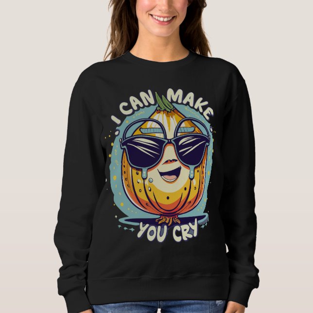Sudadera Curiosa cebolla de Guay puedo hacerte llorar (Anverso)