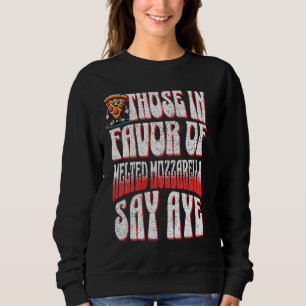 Sudadera Curiosa Pizza Para Los Que Están A Favor De La Mel