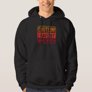 Sudadera Curiosa precaución de tener a mi mamá sarcástica J