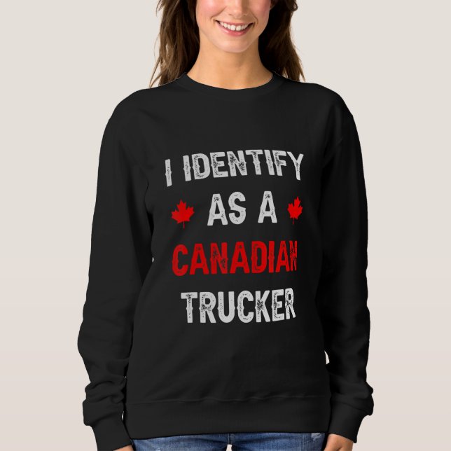 Sudadera Curioso Que Identifico Como Camionero Canadiense F (Anverso)