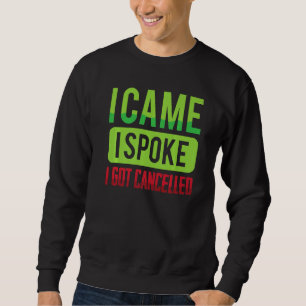 Sudadera Curioso Vine, Hablé, Me Cancelaron Sarcásticamente